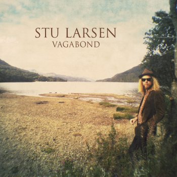 Stu Larsen Some Kind of Gypsy