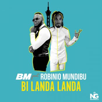 BM feat. Robinio Mundibu Bi Landa Landa