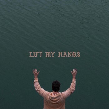 Forrest Frank LIFT MY HANDS