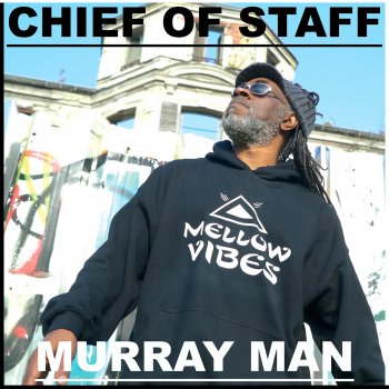 Murray Man Chief of Staff