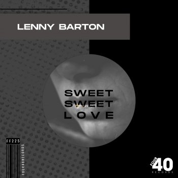 Lenny Barton Sweet Sweet Love