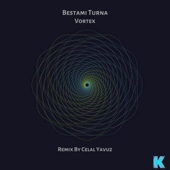 Bestami Turna Vortex (Celal Yavuz Remix)