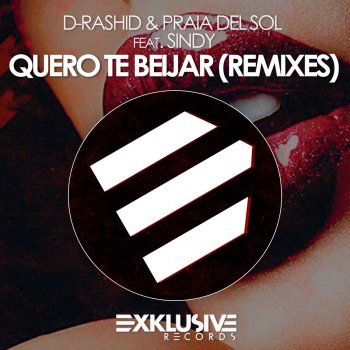 D-Rashid, Praia Del Sol & Sindy Quero Te Beijar (Massivedrum Private Remix)