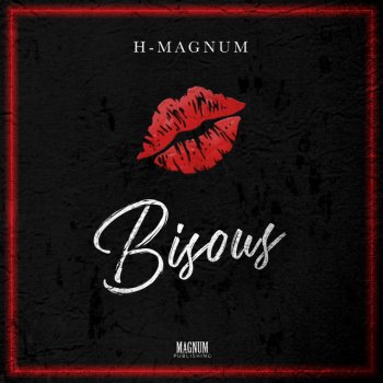 H Magnum Bisous
