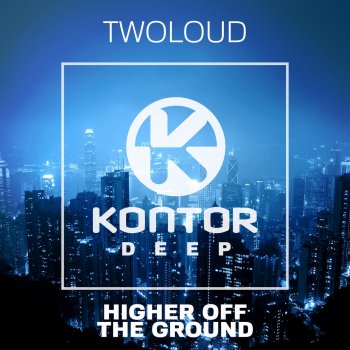 twoloud Higher Off the Ground (Hotlife & Tomo Hirata Remix Instrumental)