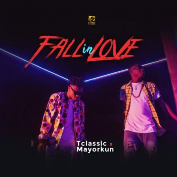 T-Classic feat. Mayorkun Fall in Love