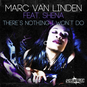 Marc van Linden There's Nothing I Won't Do - CJ Stone Remix Extended