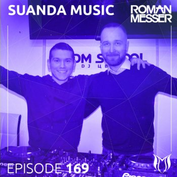 Roman Messer Suanda Music (Suanda 169) - Coming Up, Pt. 2