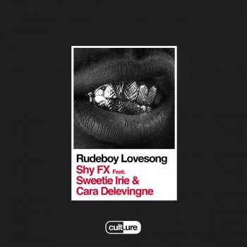 Shy FX feat. Sweetie Irie & Cara Delevingne Rudeboy Lovesong