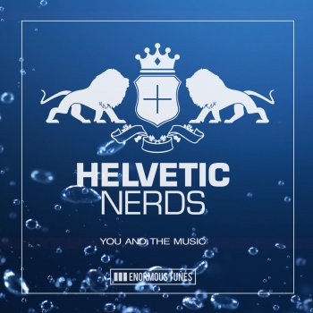 Helvetic Nerds You and the Music - Original Club Mix