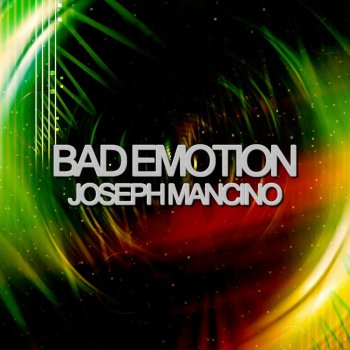 Joseph Mancino Bad Emotion (Cesar D' Constanzzo Remix)