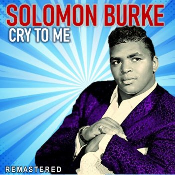 Solomon Burke Don't Cry - Remastered