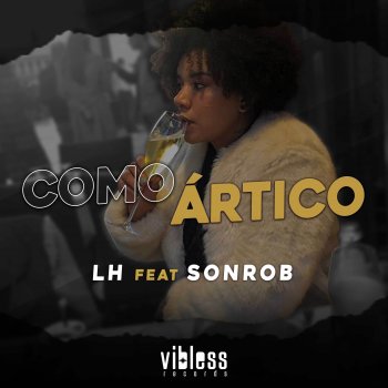 LH feat. SonRob Como Ártico