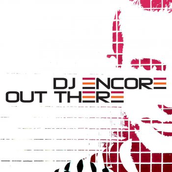 DJ Encore Out There (David Moralee Remix) [ Radio Edit]