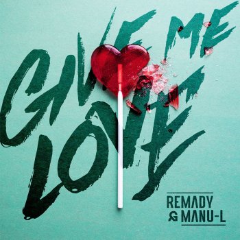 Remady & Manu-L Give Me Love