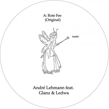 Andre Lehmann feat. Glanz, Ledwa & Ron Flatter Rote Fee - Ron Flatter Träume Rote Fee Remix