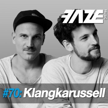 Klangkarussell Faze DJ-Set 70 (Continuous DJ Mix)