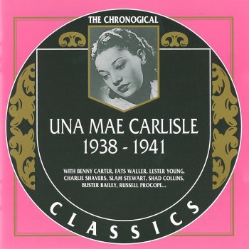 Una Mae Carlisle I Met You Then, I Know You Now