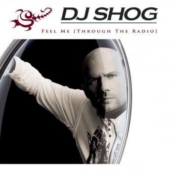 DJ Shog Feel Me (Through the Radio) [SHOGs 2Faces Mix Edit]