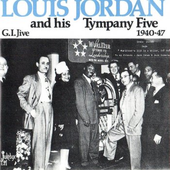 Louis Jordan & His Tympany Five We Can't Agree