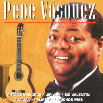 Pepe Vasquez Ritmo de Negros