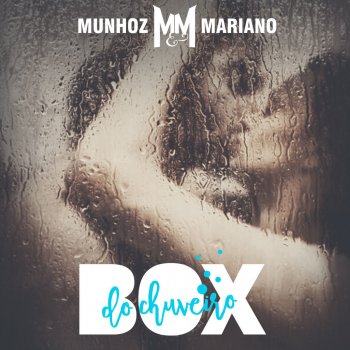 Munhoz feat. Mariano Box do Chuveiro