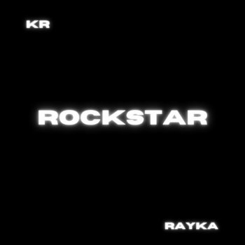 Rayka feat. KR Rockstar