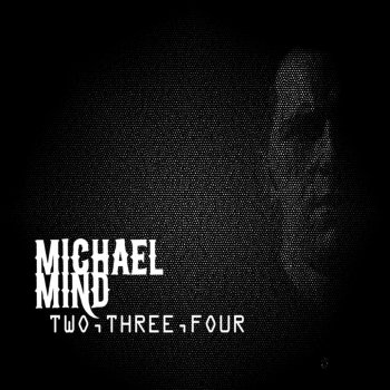 Michael Mind Two, Three, Four (Dub Mix)