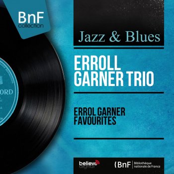 Erroll Garner Trio Out of Nowhere