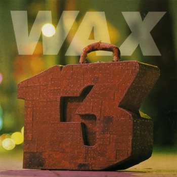 Wax Who Is Next