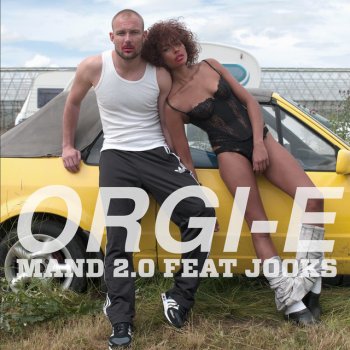 Orgi-E feat. Jooks Mand 2.0 - Single Version