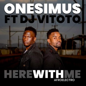 Onesimus Here With Me Afroelectro (feat. Dj Vitoto)
