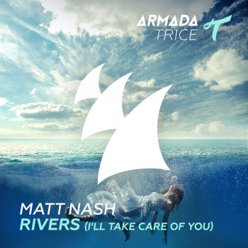 Matt Nash Rivers (I'll Take Care of You) (Extended Mix)