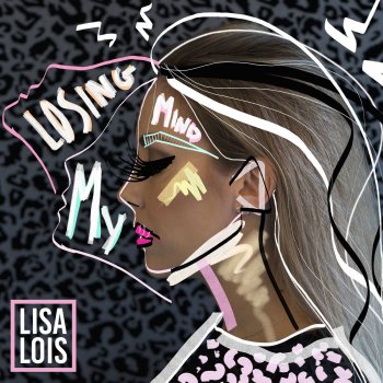 Lisa Lois Losing My Mind