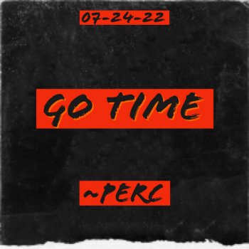 Perc Go Time