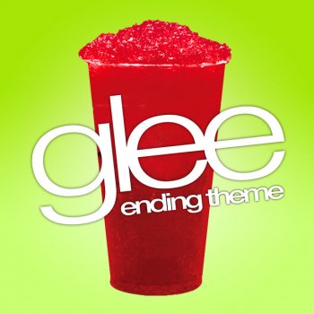 Glee Club Glee (Ending Theme) Long Version
