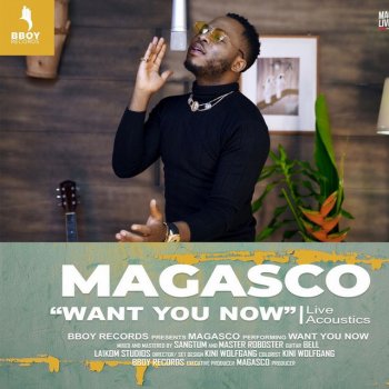 Magasco Want You Now (Live Acoustic)