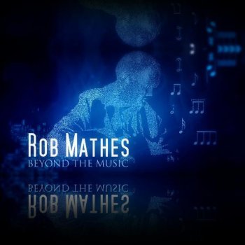 Rob Mathes When It All Comes Down