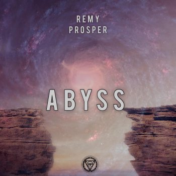 Remy Prosper Abyss