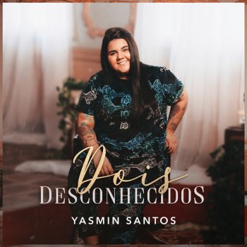 Yasmin Santos Dois Desconhecidos