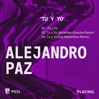 Alejandro Paz feat. Jonathan Kusuma Tú y Yo - Jonathan Kusuma Remix