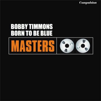 Bobby Timmons Born to Be Blue