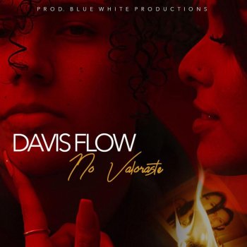 Davis Flow No Valoraste
