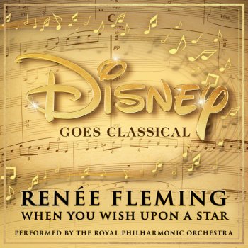 Royal Philharmonic Orchestra feat. Renée Fleming When You Wish Upon A Star - From "Pinocchio"