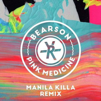 Bearson Pink Medicine (Manila Killa Remix)