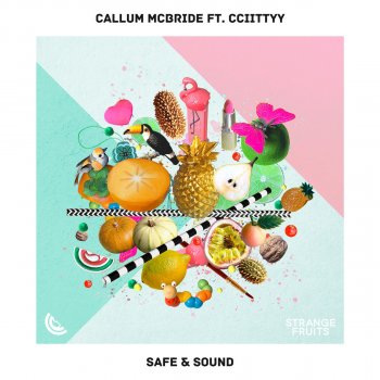Callum McBride feat. CCIITTYY Safe & Sound