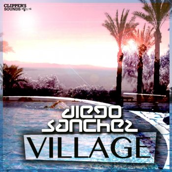 Diego Sanchez Village (Radio Edit)