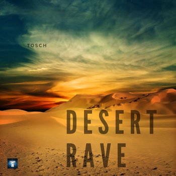Tosch Desert Rave