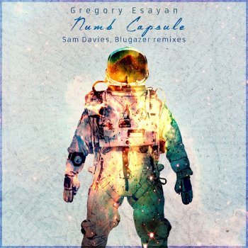 Gregory Esayan feat. Blugazer Numb Capsule - Blugazer Remix