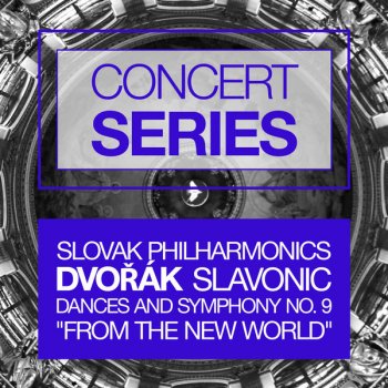 Slovak Philharmonic Symphony No. 9, Op. 95 in E minor (From the New World): Allegro con fuoco